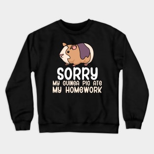 My guinea pig ate my homework Crewneck Sweatshirt